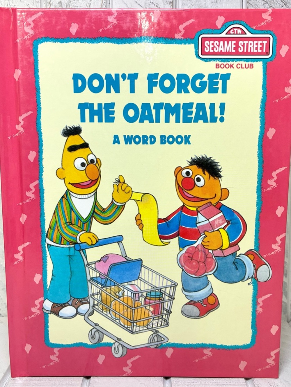 CTW Sesame Street Book Club Don’t Forget The Oatmeal! A Word Book Vintage 1993
